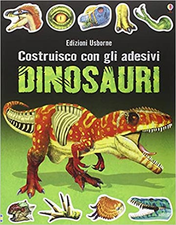 Dinosauri. Costruisco con gli adesivi. Ediz. illustrata (Italiano)