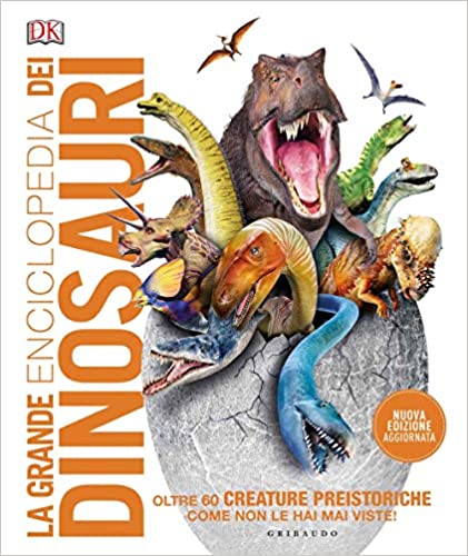 La grande enciclopedia dei dinosauri - Nuova edizone (Italiano) - storie dinosauri per bambini